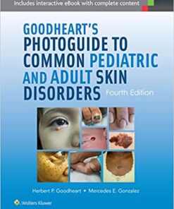 Goodheart’s Photoguide to Common Pediatric and Adult Skin Disorders Fourth Edition PDF
