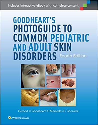 Goodheart’s Photoguide to Common Pediatric and Adult Skin Disorders Fourth Edition PDF Goodheart’s Photoguide to Common Pediatric and Adult Skin Disorders Fourth Edition PDF
