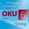 Orthopaedic Knowledge Update®: Trauma 6  (AAOS – American Academy of Orthopaedic Surgeons) Sixth Edition Epub