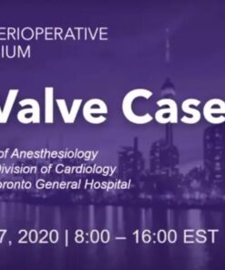 19th Annual Toronto Perioperative TEE Symposium Virtual Valve Case Review 2020