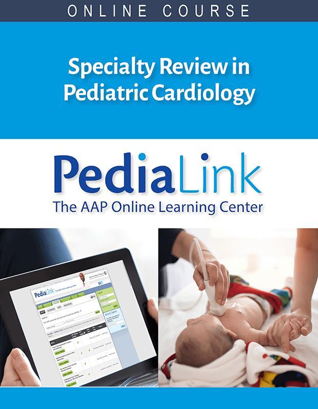 Specialty Review in Pediatric Cardiology Virtual Course 2021