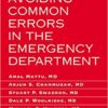 Avoiding Common Errors in the Emergency Department 2nd Edition PDF Avoiding Common Errors in the Emergency Department 2nd Edition PDF