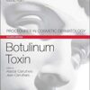 Botulinum Toxin: Procedures in Cosmetic Dermatology Series, 4th Edition (+Videos) Botulinum Toxin: Procedures in Cosmetic Dermatology Series, 4th Edition (+Videos)