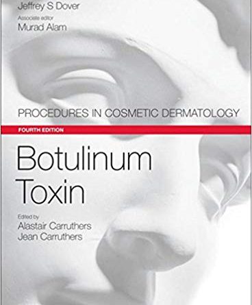 Botulinum Toxin: Procedures in Cosmetic Dermatology Series, 4th Edition (+Videos) Botulinum Toxin: Procedures in Cosmetic Dermatology Series, 4th Edition (+Videos)