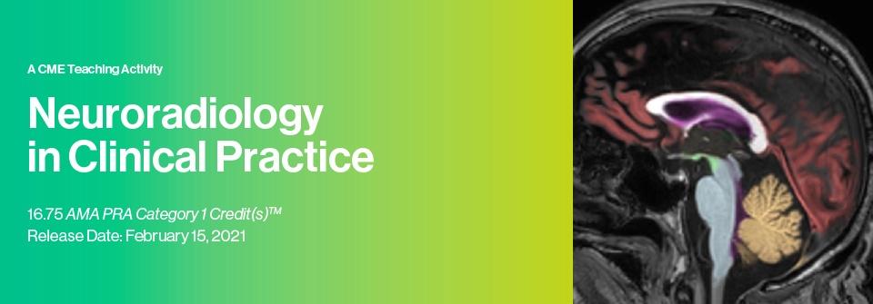 2021 Neuroradiology in Clinical Practice 2021 Neuroradiology in Clinical Practice