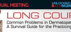 2019 Annual Meeting Long Course - Common Problems in Dermatopathology