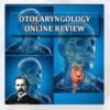 Otolaryngology 2018 Online Review
