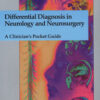Differential Diagnosis in Neurology and Neurosurgery: A Clinician’s pocket Guide PDF Differential Diagnosis in Neurology and Neurosurgery: A Clinician’s pocket Guide PDF