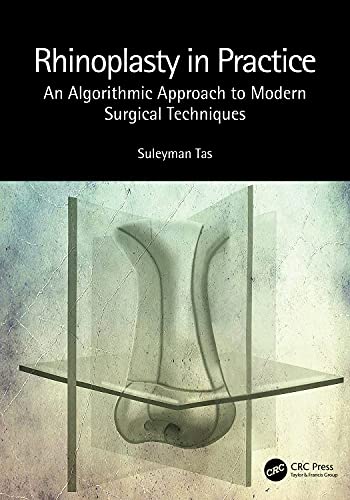 Rhinoplasty in Practice: An Algorithmic Approach to Modern Surgical Techniques 1st Edition PDF Rhinoplasty in Practice: An Algorithmic Approach to Modern Surgical Techniques 1st Edition PDF