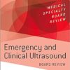 Emergency and Clinical Ultrasound Board Review (Medical Specialty Board Review) (HTML-converted PDF) Emergency and Clinical Ultrasound Board Review (Medical Specialty Board Review) (HTML-converted PDF)