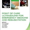 Point of Care Ultrasound for Emergency Medicine and Resuscitation (Oxford Clinical Imaging Guides) (Videos Point of Care Ultrasound for Emergency Medicine and Resuscitation (Oxford Clinical Imaging Guides) (Videos