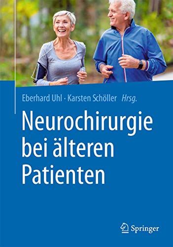 Neurochirurgie bei älteren Patienten (German Edition) 1. Aufl. 2021 Edition PDF Original Neurochirurgie bei älteren Patienten (German Edition) 1. Aufl. 2021 Edition PDF Original