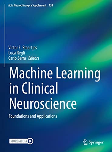 Machine Learning in Clinical Neuroscience: Foundations and Applications (Acta Neurochirurgica Supplement, 134) 1st ed. 2022 Edition PDF Original