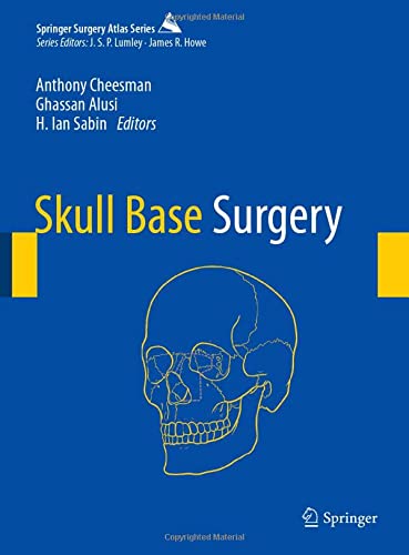 Skull Base Surgery (Springer Surgery Atlas Series) 1st ed. 2022 Edition PDF Original