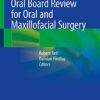 Oral Board Review for Oral and Maxillofacial Surgery: A Study Guide for the Oral Boards 1st ed. 2021 Edition PDF Original Oral Board Review for Oral and Maxillofacial Surgery: A Study Guide for the Oral Boards 1st ed. 2021 Edition PDF Original