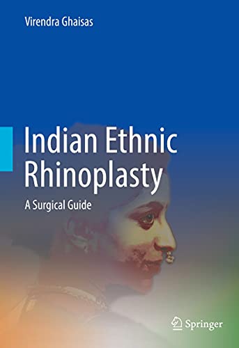 Indian Ethnic Rhinoplasty: A Surgical Guide 1st ed. 2021 Edition PDF Original
