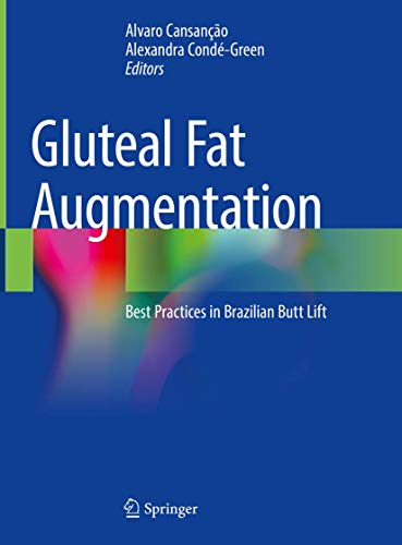 Gluteal Fat Augmentation: Best Practices in Brazilian Butt Lift 1st ed. 2021 Edition PDF Original