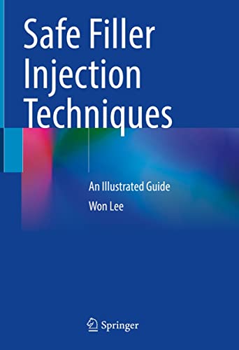 Safe Filler Injection Techniques: An Illustrated Guide 1st ed. 2022 Edition PDF Original