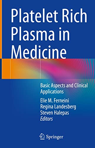 Platelet Rich Plasma in Medicine: Basic Aspects and Clinical Applications 1st ed. 2022 Edition PDF Original