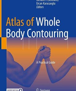 Atlas of Whole Body Contouring: A Practical Guide 1st ed. 2022 Edition PDF Original