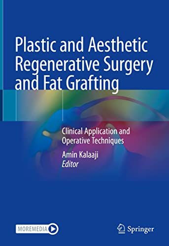 Plastic and Aesthetic Regenerative Surgery and Fat Grafting: Clinical Application and Operative Techniques 1st ed. 2022 Edition PDF Original
