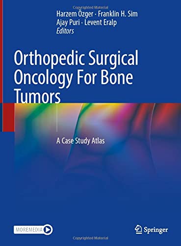 Orthopedic Surgical Oncology For Bone Tumors: A Case Study Atlas 1st ed. 2022 Edition PDF Original Orthopedic Surgical Oncology For Bone Tumors: A Case Study Atlas 1st ed. 2022 Edition PDF Original