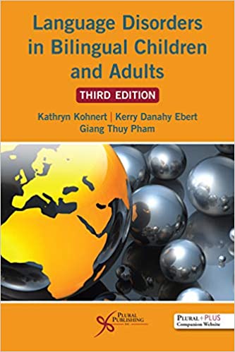 Language Disorders in Bilingual Children and Adults, 3rd Edition (Original PDF from Publisher) Language Disorders in Bilingual Children and Adults, 3rd Edition (Original PDF from Publisher)