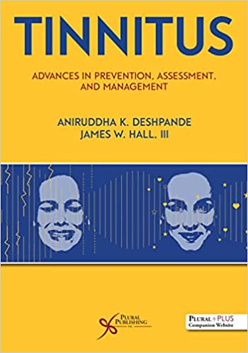 Tinnitus: Advances in Prevention, Assessment, and Management (Original PDF from Publisher) Tinnitus: Advances in Prevention, Assessment, and Management (Original PDF from Publisher)