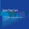 Spine Pain Care: A Comprehensive Clinical Guide (Original PDF from Publisher) Spine Pain Care: A Comprehensive Clinical Guide (Original PDF from Publisher)