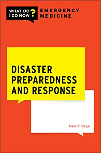 Disaster Preparedness and Response (WHAT DO I DO NOW EMERGENCY MEDICINE) (Original PDF from Publisher)