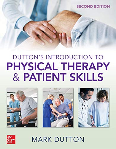 Dutton’s Introduction to Physical Therapy and Patient Skills, Second Edition (Original PDF from Publisher) Dutton’s Introduction to Physical Therapy and Patient Skills, Second Edition (Original PDF from Publisher)