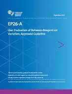 CLSI EP26-A : User Evaluation of Between-Reagent Lot Variation; Approved Guideline, EP26AE (PDF) 2013