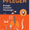 PFLEGEN Biologie Anatomie Physiologie EPUB and CONVERTED PDF PFLEGEN Biologie Anatomie Physiologie EPUB and CONVERTED PDF