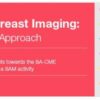 2016 Clinical Breast Imaging: A Multidisciplinary Approach – A Video CME Teaching Activity 2016 Clinical Breast Imaging: A Multidisciplinary Approach – A Video CME Teaching Activity