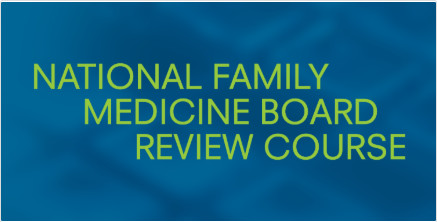 National Family Medicine Board Review Self Study