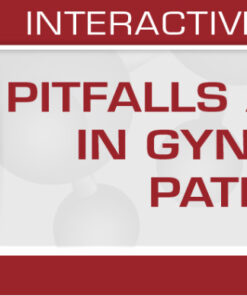 Pitfalls and Pearls in Gynecologic Pathology