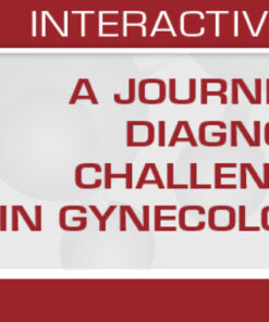 A Journey through Diagnostically Challenging Areas in Gynecologic Pathology