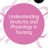 Understanding Anatomy and Physiology in Nursing (Original PDF)