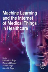 Machine Learning and the Internet of Medical Things in Healthcare (Original PDF)