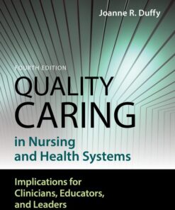 Quality Caring in Nursing and Health Systems, 4th Edition (Original PDF from Publisher)