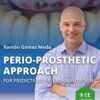 Osteocom Perio-Prosthetic Approach, for Predictable FP-1 Rehabilitations – Ramon Gomez Meda Osteocom Perio-Prosthetic Approach, for Predictable FP-1 Rehabilitations – Ramon Gomez Meda