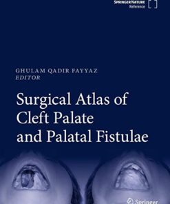 Surgical Atlas of Cleft Palate and Palatal Fistulae 1st ed. 2022 Edition PDF 