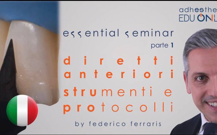 Adhesthetics EDU ONLINE Essential Seminars Adhesthetics EDU ONLINE Essential Seminars