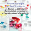 Pharmacologie des Médicaments de la Douleur, des Pathologies Inflammatoires, Immunitaires et Rhumatismales et de L’anesthésie 2020 Original pdf