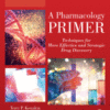 A Pharmacology Primer Techniques for More Effective and Strategic Drug Discovery 2019 Original pdf A Pharmacology Primer Techniques for More Effective and Strategic Drug Discovery 2019 Original pdf