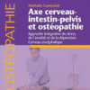 Axe Cerveau-Intestin-pelvis et Ostéopathie Approche Intégrative du Stress, de L’anxiété et de la Dépression 2019 Original pdf Axe Cerveau-Intestin-pelvis et Ostéopathie Approche Intégrative du Stress, de L’anxiété et de la Dépression 2019 Original pdf