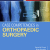 Case Competencies in Orthopaedic Surgery 2017 Original pdf Case Competencies in Orthopaedic Surgery 2017 Original pdf