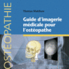Guide d’imagerie médicale pour l’osthéopathe 2015 Original pdf