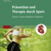 Prävention und Therapie durch Sport, Band 4 Innere Medizin 2015 Original pdf Prävention und Therapie durch Sport, Band 4 Innere Medizin 2015 Original pdf