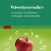 Präventionsmedizin Chronische Erkrankungen Vorbeugen und Behandeln 2016 Original pdf Präventionsmedizin Chronische Erkrankungen Vorbeugen und Behandeln 2016 Original pdf